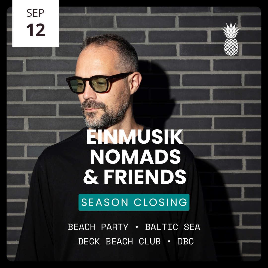 SEASON CLOSING w/ EINMUSIK, NOMADS & FRIENDS